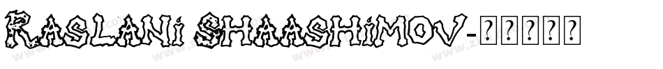 Raslani Shaashimov字体转换